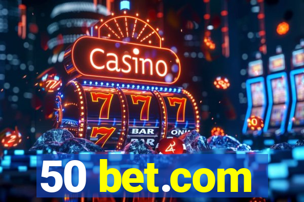 50 bet.com